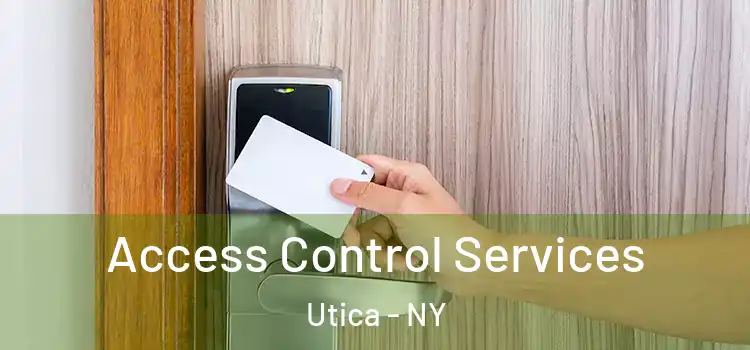 Access Control Services Utica - NY
