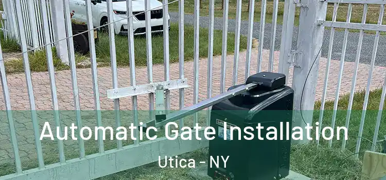 Automatic Gate Installation Utica - NY