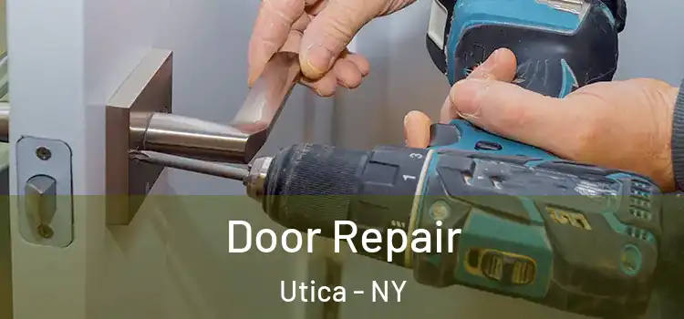 Door Repair Utica - NY