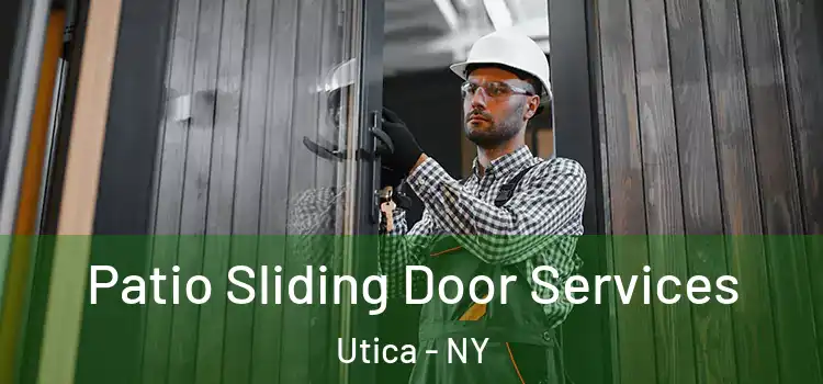 Patio Sliding Door Services Utica - NY