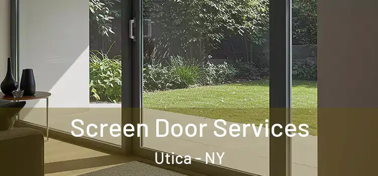 Screen Door Services Utica - NY